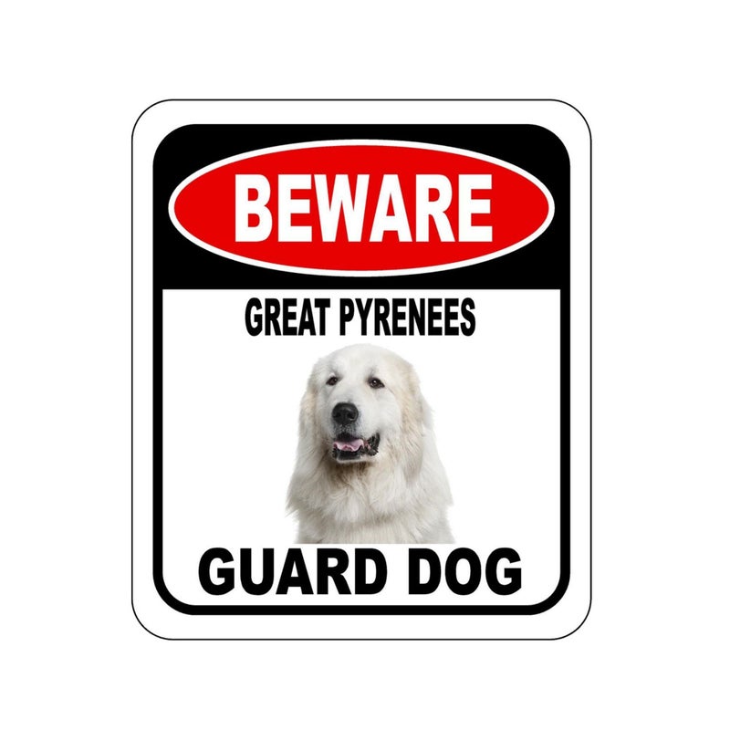 Beware Great Pyrenees Guard Dog Aluminum Composite Outdoor Sign - Dog Fence Warning Sign - 8.5" X 10"Metal Security Notice for Yard, Fence, Porch, and Property â€“ No Trespassing, Warning, Attack Dogs